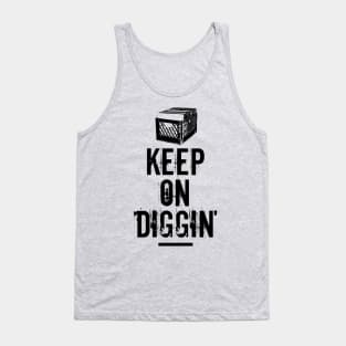 Keep On Diggin' Tank Top